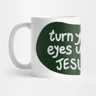 Turn your eyes upon Jesus, Lauren Daigle - Forest Green, Light Grey Mug